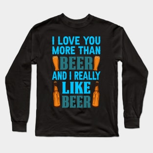 I really like beer Long Sleeve T-Shirt